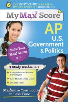 Paperback My Max Score AP U.S. Government & Politics: Maximize Your Score in Less Time Book