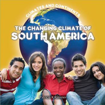 The Changing Climate of South America - Book  of the Climates and Continents