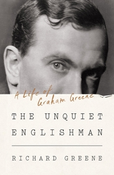 Hardcover The Unquiet Englishman: A Life of Graham Greene Book