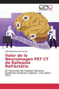 Paperback Valor de la Neuroimagen PET CT de Epilepsia Refractaria [Spanish] Book