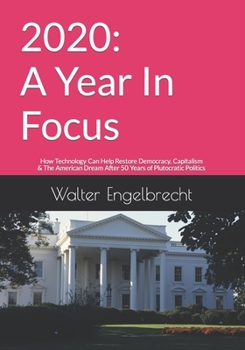 Paperback 2020: A Year In Focus: How Five Decades of Plutocratic Politics Left Us Unprepared Book