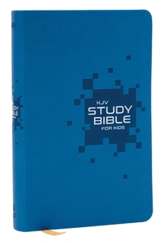 Imitation Leather KJV Study Bible for Kids, Blue Leathersoft: The Premier Study Bible for Children (Ages 7-12) Book