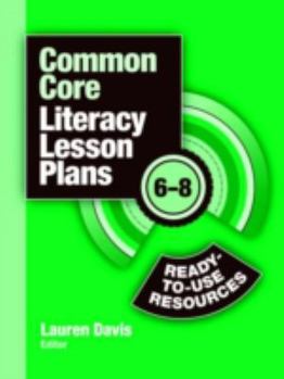 Paperback Common Core Literacy Lesson Plans: Ready-To-Use Resources, 6-8 Book