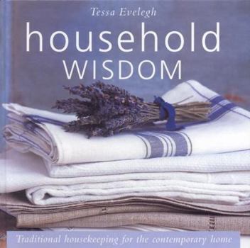 Hardcover Household Wisdom: Traditional Housekeeping for the Contemporary Home Book