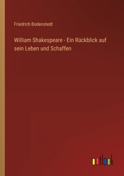 Paperback William Shakespeare - Ein Rückblick auf sein Leben und Schaffen [German] Book