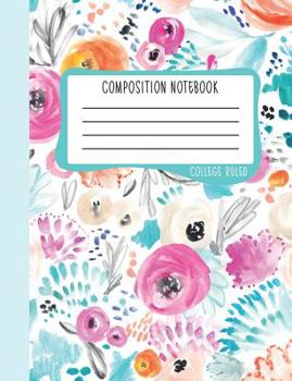 Paperback Composition Notebook: College Ruled: 100+ Lined Pages Writing Journal: Modern Flowers in Hot Pink, Blue & Orange 0960 Book