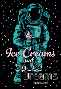 Paperback Ice Creams and Space Dreams: Fluency 7 (Big Cat for Little Wandle Fluency) Book