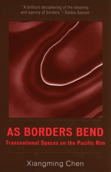 Paperback As Borders Bend: Transnational Spaces on the Pacific Rim Book