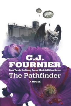 The Pathfinder: Book 2 in the Denny Durant Montréal Crime Series