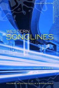 Paperback Western Songlines: Following an Eastern Jesus in a Western World Book