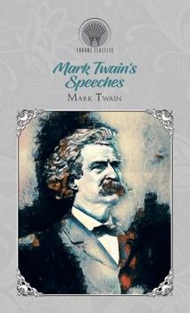 Mark Twain's Speeches (Throne Classics)
