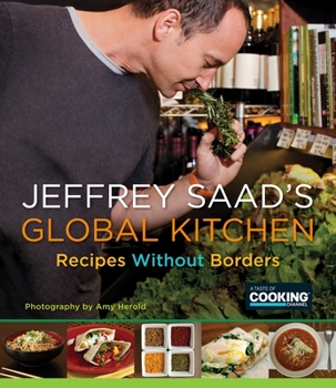 Paperback Jeffrey Saad's Global Kitchen: Recipes Without Borders: A Cookbook Book