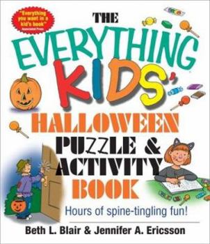 Everything Kids' Halloween Puzzle And Activity Book: Mazes, Activities, And Puzzles for Hours of Spine-tingling Fun (Everything Kids Series) - Book  of the Everything Kids