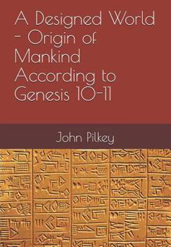 Paperback A Designed World: Origin of Mankind According to Genesis 10-11 Book