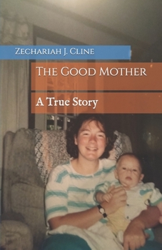 Paperback The Good Mother: A True Story Book