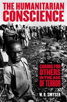 Hardcover The Humanitarian Conscience: Caring for Others in the Age of Terror Book
