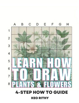 Paperback Learn How To Draw Plants & Flowers: 4-Step How To Guide Book