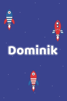 Dominik: Vornamen Notizbuch für Jungen und Männer - Notizbuch, Notizheft oder Schreibheft für Schule, Uni, Beruf, Job oder Einschulung mit Blümchen - ... - Format 6x9 ca. DIN A5 (German Edition)