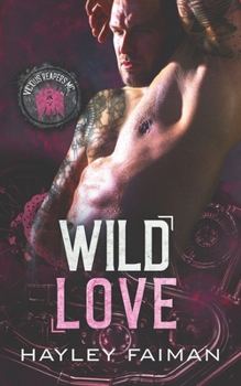 Wild Love (Vicious Reapers MC) - Book #6 of the Vicious Reapers MC