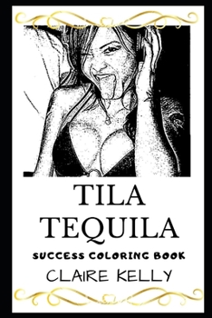 Tila Tequila Success Coloring Book (Tila Tequila Coloring Books)