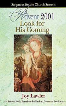 Paperback Look for His Coming Advent 2001 Student: Scriptures for the Church Season Book