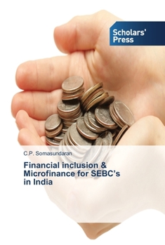 Paperback Financial inclusion & Microfinance for SEBC's in India Book