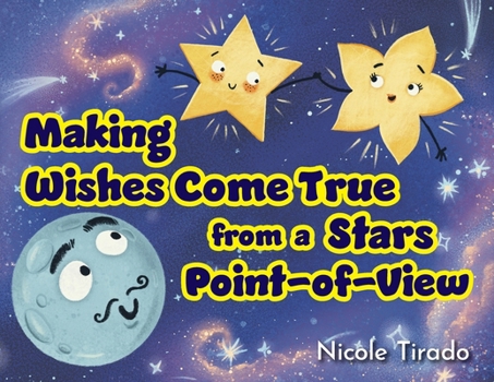 Paperback Making Wishes Come True from a Stars Point-of-View Book