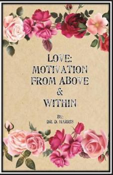 Paperback Love: Motivation From Above & Within Book
