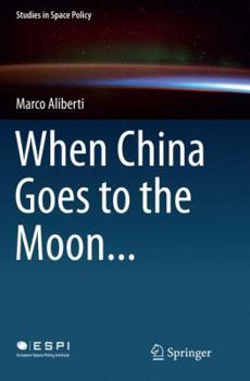 Paperback When China Goes to the Moon... Book