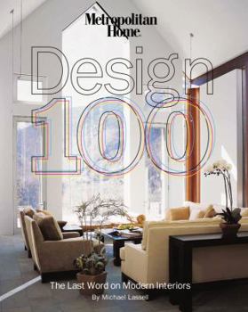 Hardcover Metropolitan Home Design 100: The Last Word on Modern Interiors Book