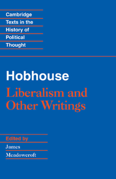 Hobhouse: Liberalism and Other Writings (Cambridge Texts in the History of Political Thought)
