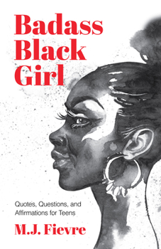 Hardcover Badass Black Girl: Quotes, Questions, and Affirmations for Teens (Gift for Teenage Girl) Book