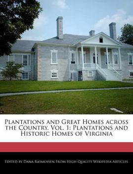 Paperback Plantations and Great Homes Across the Country, Vol. 1: Plantations and Historic Homes of Virginia Book