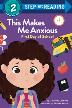 Paperback This Makes Me Anxious: First Day of School Book