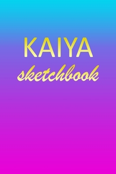 Paperback Kaiya: Sketchbook - Blank Imaginative Sketch Book Paper - Pink Blue Gold Custom Letter K Personalized Cover - Teach & Practic Book