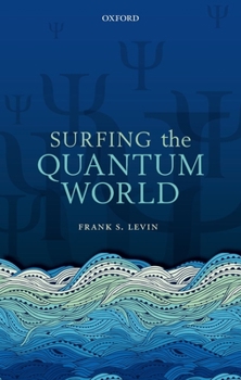 Hardcover Surfing the Quantum World Book
