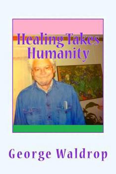 Paperback Healing Takes Humanity Book