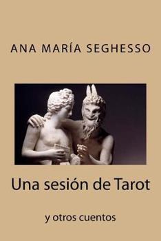 Paperback Una sesion de Tarot y otros cuentos [Spanish] Book