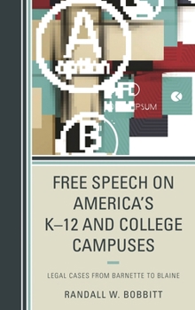 Hardcover Free Speech on America's K-12 and College Campuses: Legal Cases from Barnette to Blaine Book