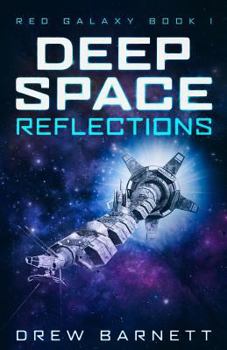 Paperback Deep Space Reflections (Short Story): Red Galaxy Book 1 Book