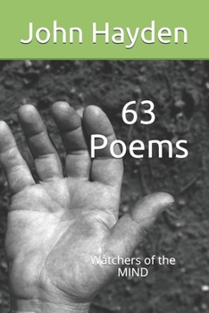 63 Poems : Watchers of the Mind