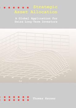 Paperback Strategic Asset Allocation: A Global Application for Swiss Long-Term Investors [German] Book