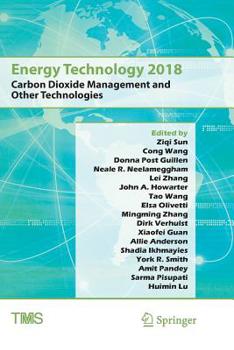 Paperback Energy Technology 2018: Carbon Dioxide Management and Other Technologies Book
