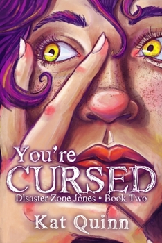 You're Cursed: Disaster Zone Jones Book Two - Book #2 of the Disaster Zone Jones