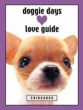 Paperback Doggie Days Love Guide Chihuahua Book