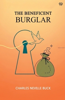 Paperback The Beneficent Burglar Book