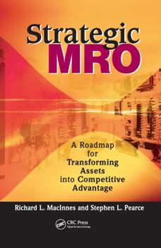 Hardcover Strategic MRO Powered by DSC: A Roadmap for Transforming Assets Into Strategic Advantage Book
