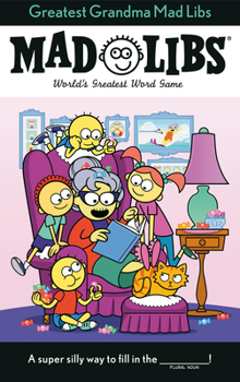 Paperback Greatest Grandma Mad Libs: World's Greatest Word Game Book