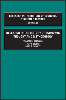 Research in the History of Economic Thought and Methodology, Volume 25A: A Research Annual (Research in the History of Economic Thought and Methodology) ... History of Economic Thought and Methodology
