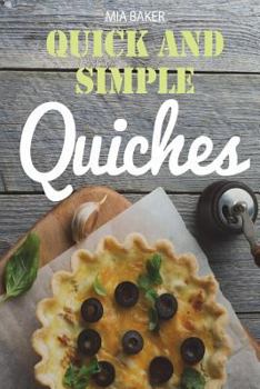 Paperback Quick and Simple Quiches: Best Recipes Book